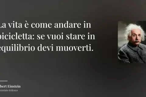 Albert Einstein, con le sue frasi sulla bicicletta simpatiche, ci ricorda che per stare in equilibrio nella vita, bisogna muoversi.