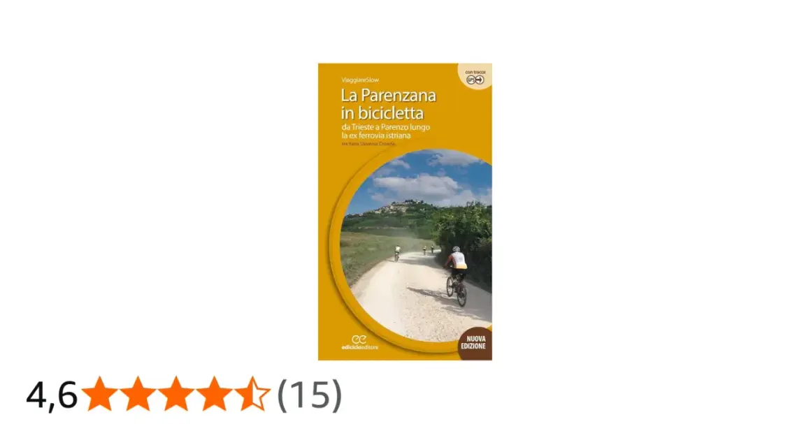Copertina libro "La Parenzana in bicicletta", con ciclisti su sterrato e borgo in collina. Un invito a scoprire la Parenzana in bici.